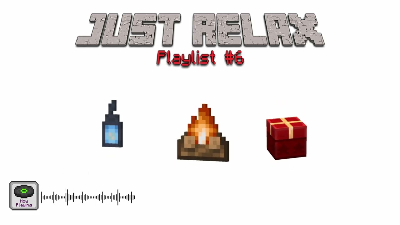 Relax - Minecraft Dropped Playlist