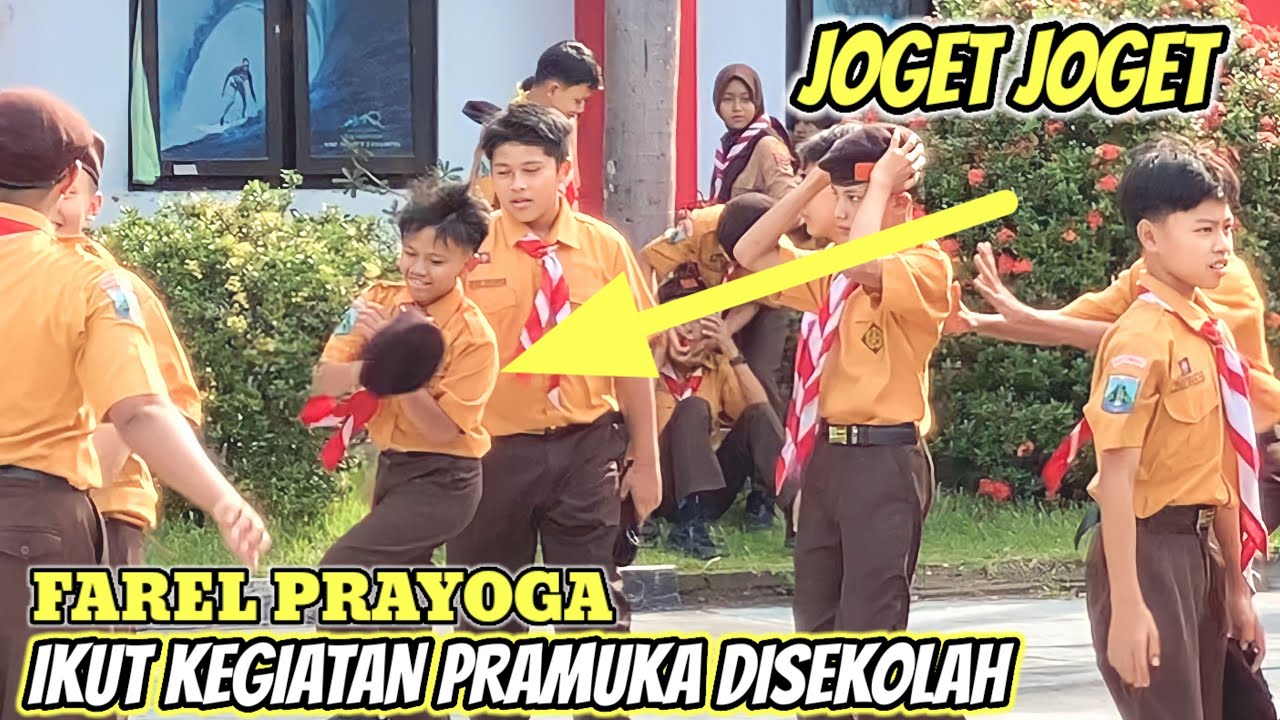 FAREL PRAYOGA JOGET‼️SAAT IKUT KEGIATAN PRAMUKA DI SEKOLAH