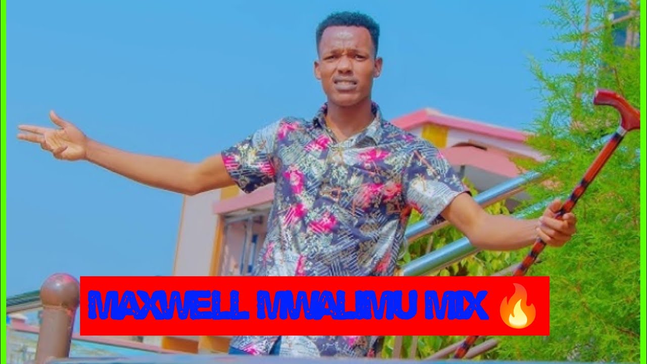 Maxwell Mwalimu latest video mix 🔥# Subscribe 