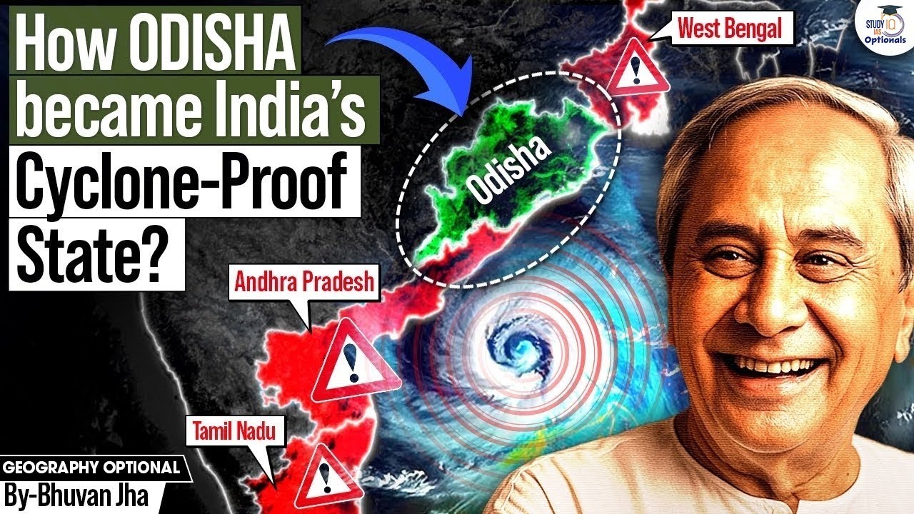 India&rsquo;s First Cyclone-Proof State? Odisha Sets the Benchmark! | Bhuvan Jha | UPSC Optionals StudyIQ