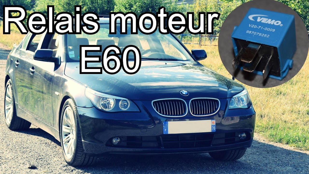 [TUTO] Comment changer le relais moteur sur BMW E60