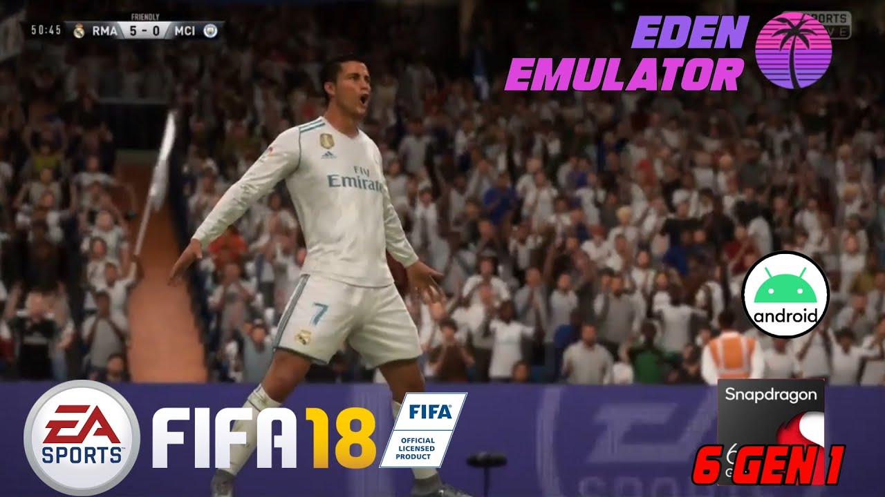 FIFA 18 Eden Emulator 0.0.2 Android Gameplay Test on Snapdragon 6 gen 1 Setting + Download Link