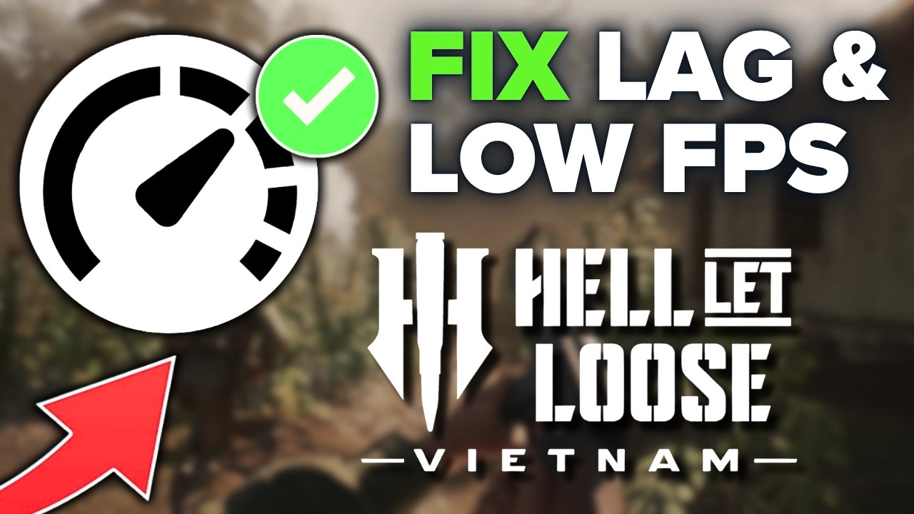 How To Fix Hell Let Loose Vietnam Low FPS And Lag