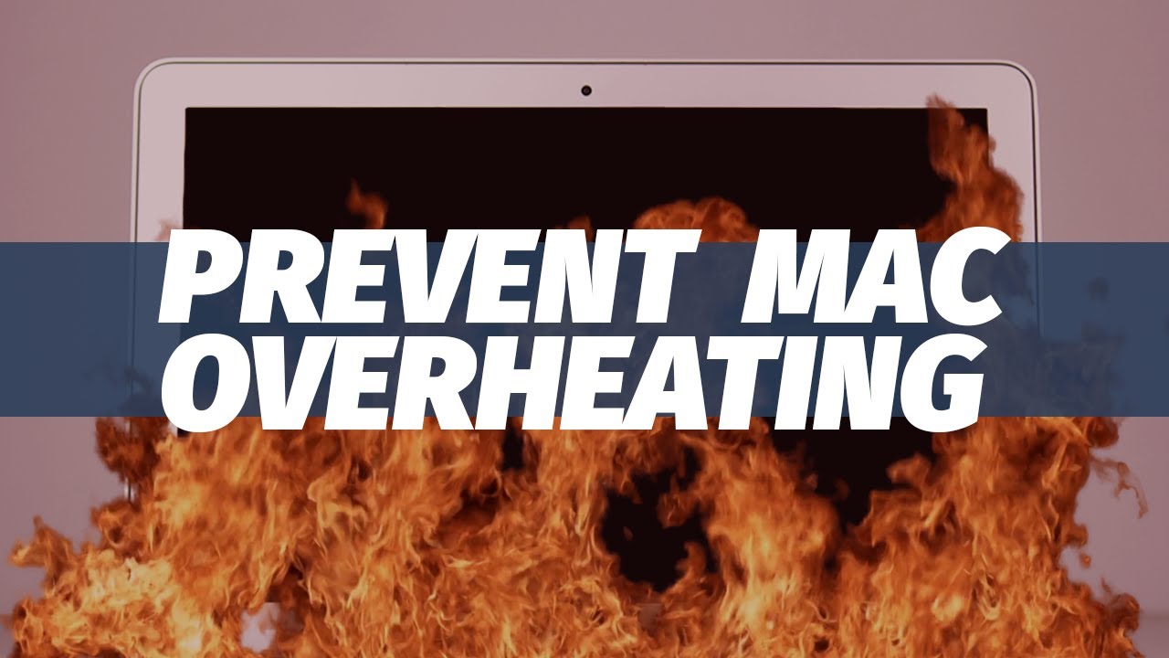 Top Tips to Prevent MacBook Overheating | Keep Your Mac Cool