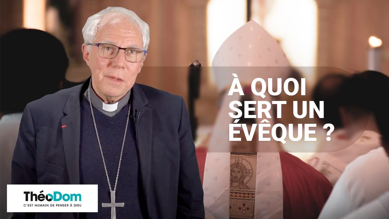 À quoi sert un évêque ?