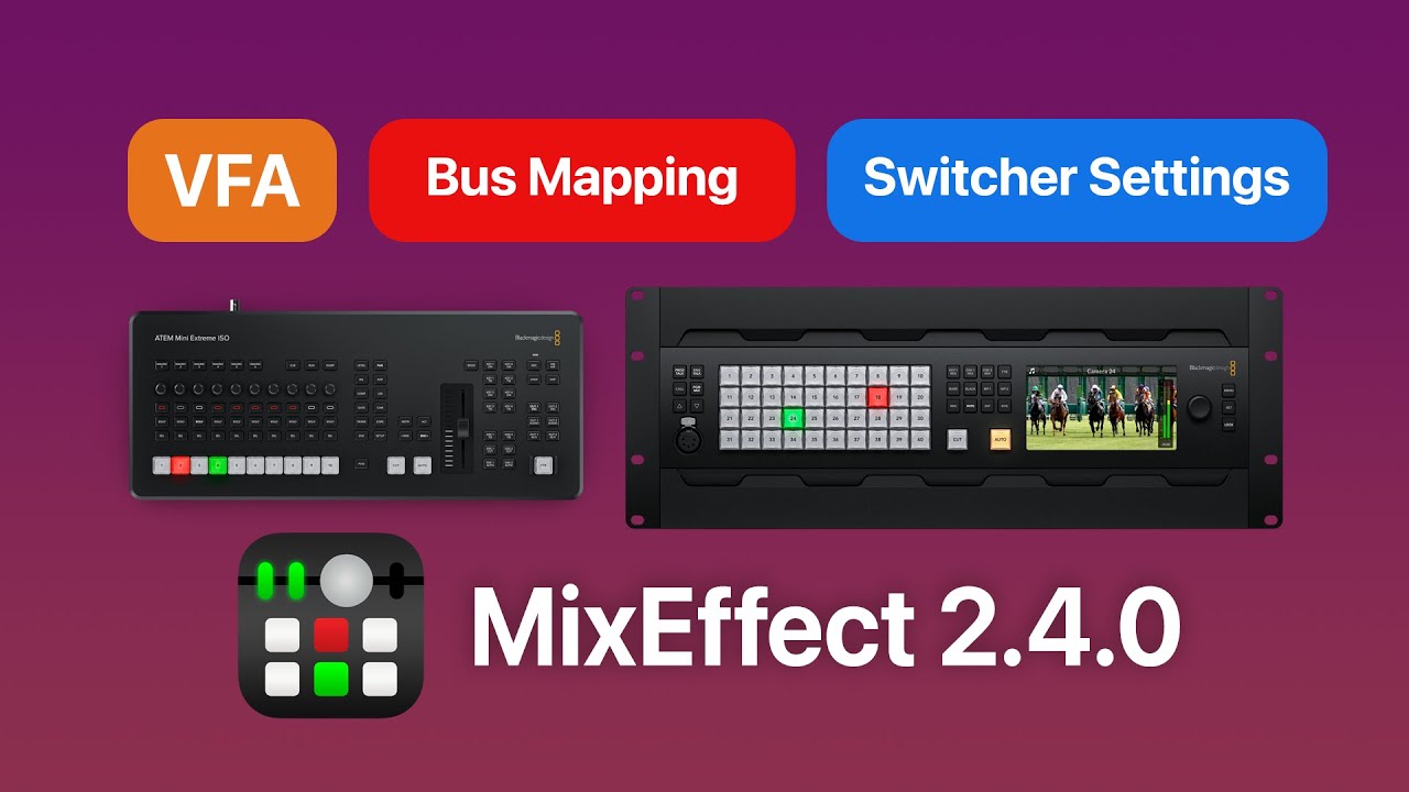 В MixEffect 2.4.0 реализованы функции сопоставления шин, локальные настройки VFA и поддержка ATEM...