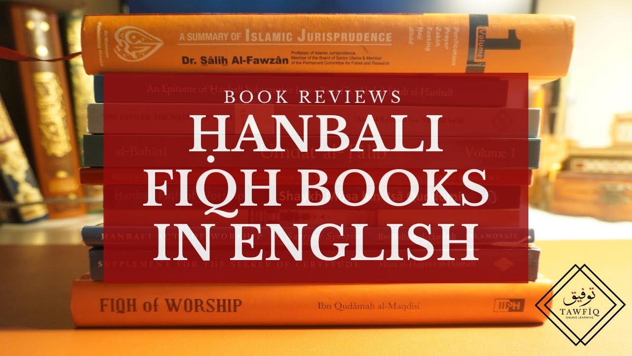 Book Reviews: Ḥanbali Fiqh Books In English