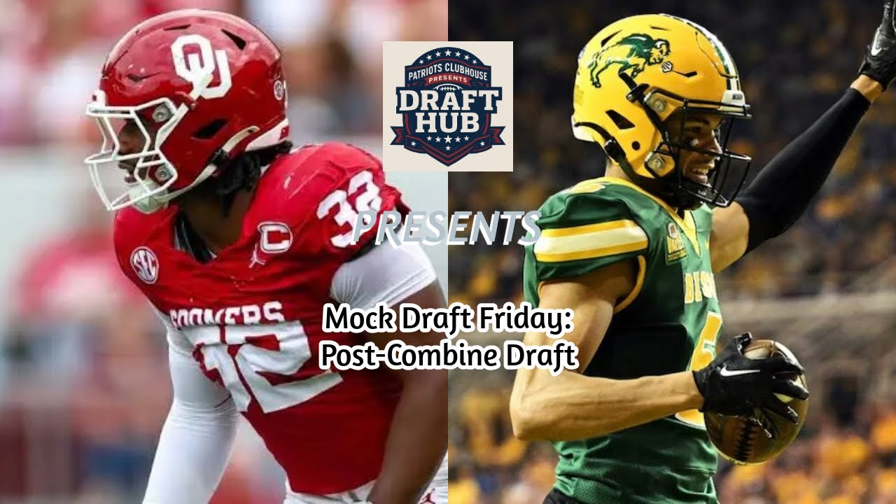Mock Draft Fridays Episode 3: Post Combine Draft