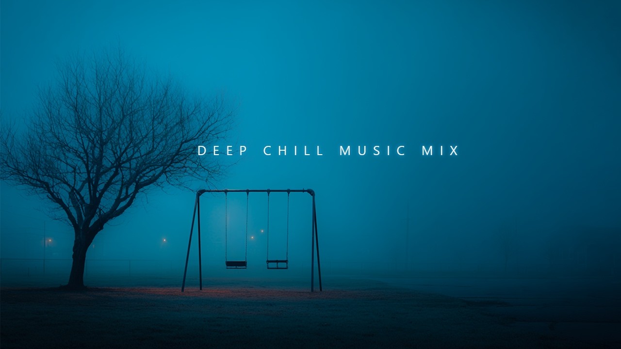 Deep Chill Music Mix | Calm Ambient Chill Music for Stress Relief and Quiet Focus
