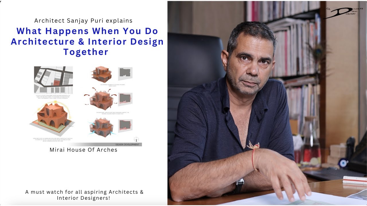 Why Interior Design & Architecture Should Be Planned Together | Sanjay Puri & Mirai House of Arches