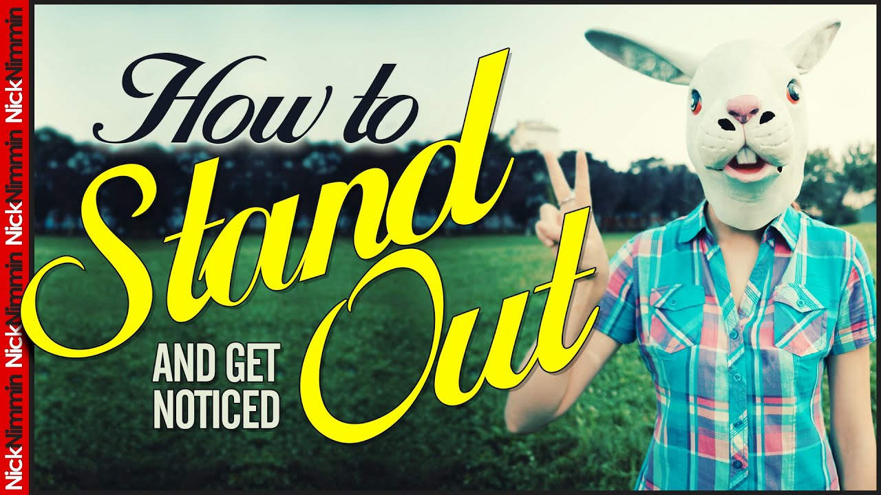 How To Stand Out And Get Noticed On YouTube