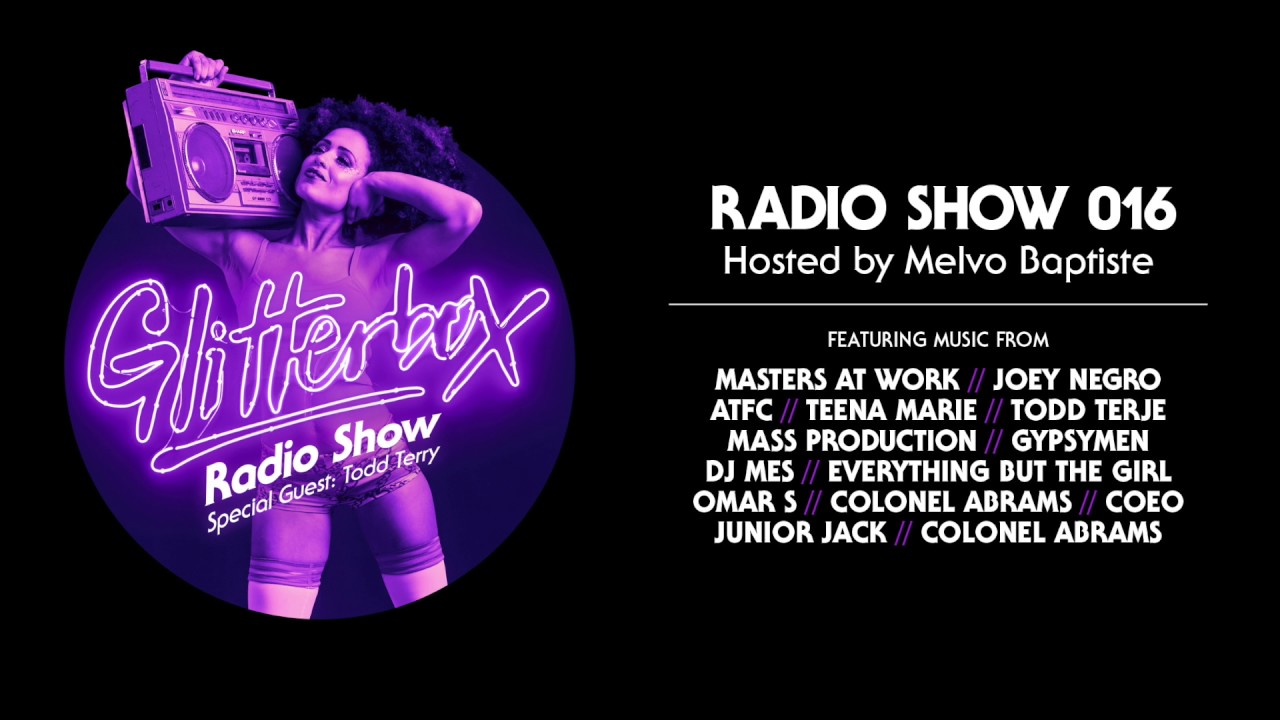 Glitterbox Radio Show 016: w/ Todd Terry