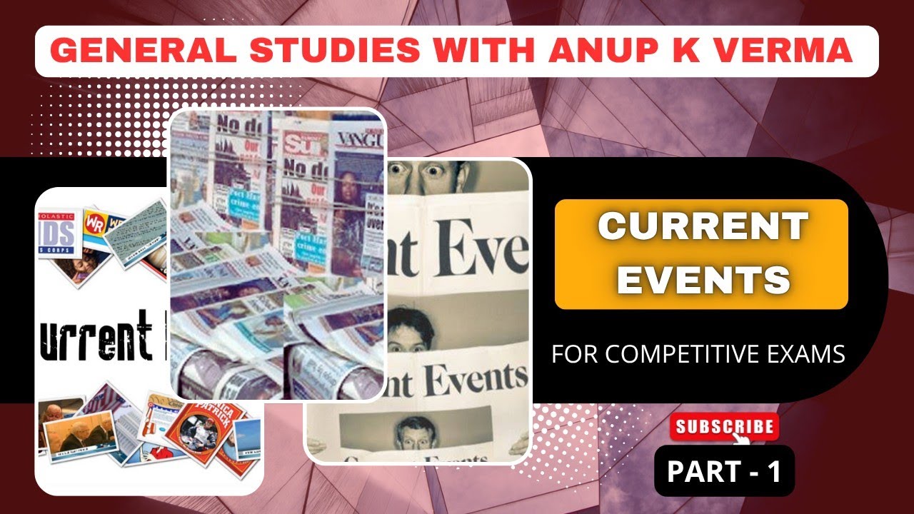 Current Events 2025 | Part - 1 | For All Competitive Exams 