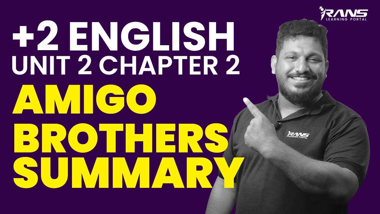 Plus Two English: Unit 2 Chapter 2 AMIGO BROTHERS Summary