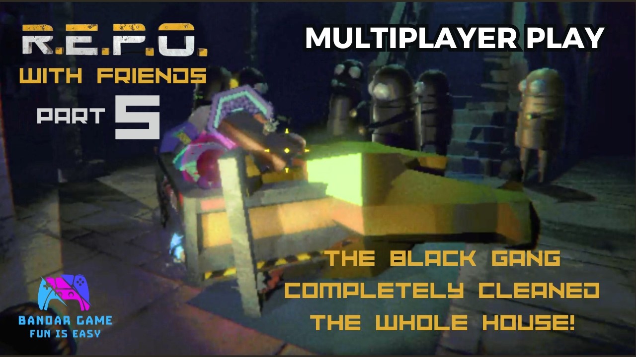 The black gang completely cleaned the whole house! - R.E.P.O. With Friends Part 5 (Multiplayer Play)