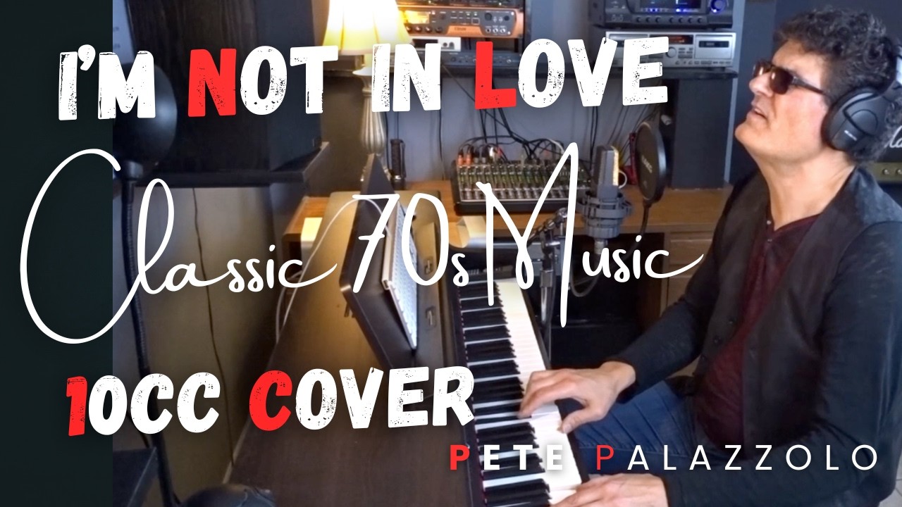 IS THIS 10CC'S BEST SONG?   I'm Not in Love  - Pete Palazzolo