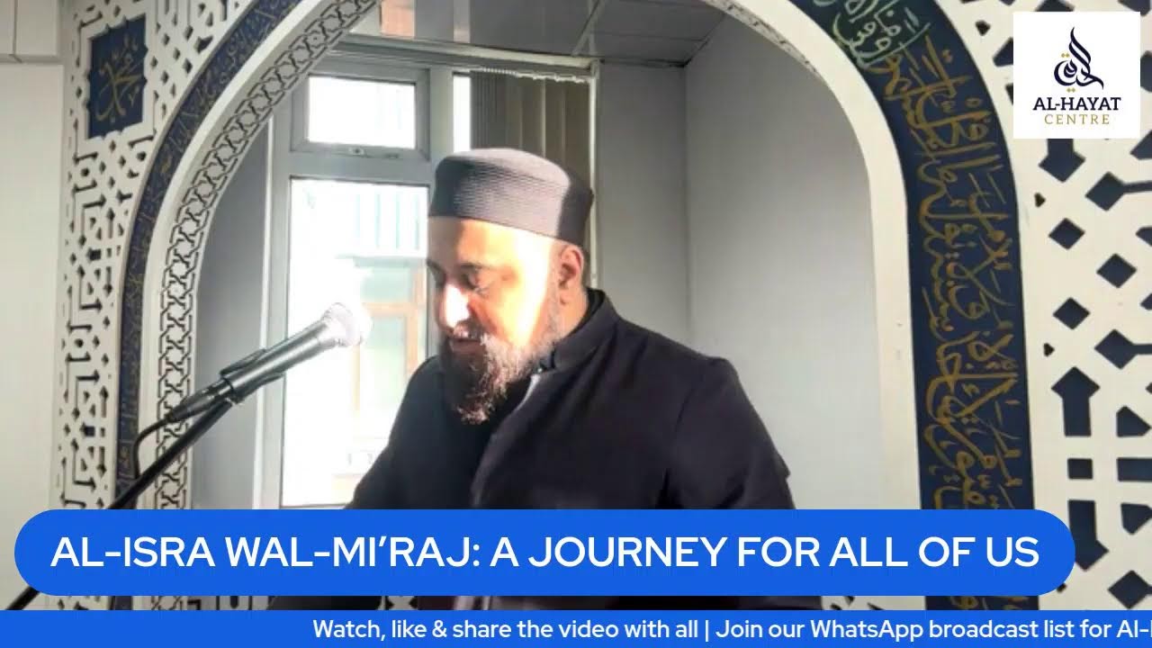 AL-ISRA WAL-MI’RAJ: A JOURNEY FOR ALL OF US