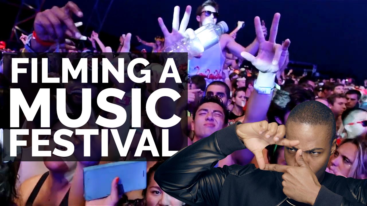 How To Film A Music Festival