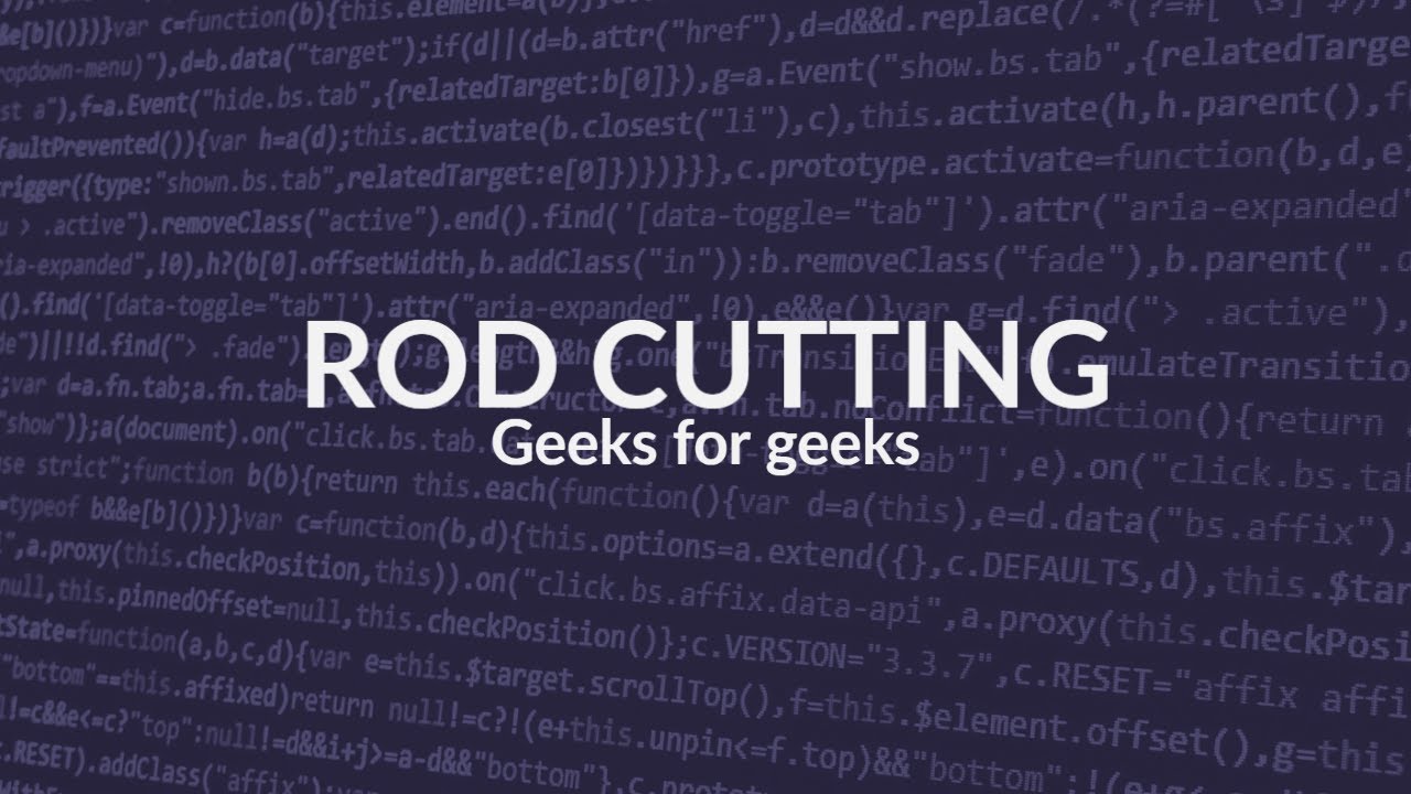 Rod Cutting - GeeksforGeeks