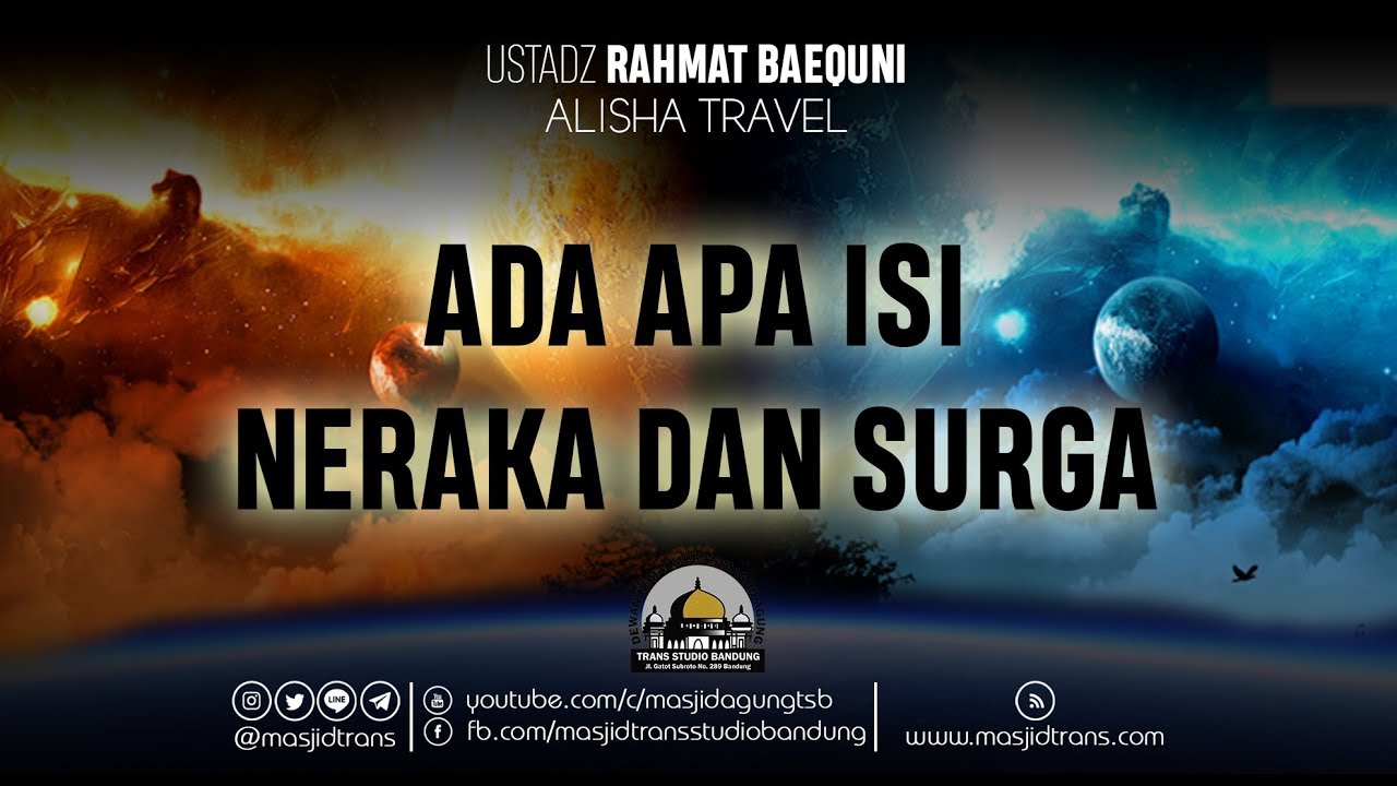 Ada Apa Sih Isi Neraka Dan Surga - Ust. Rahmat Baequni (Alisha Tour)