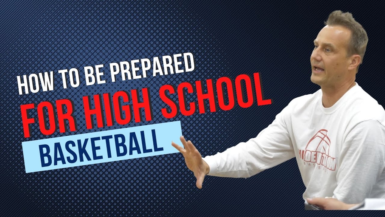 How to Be Prepared For High School Basketball