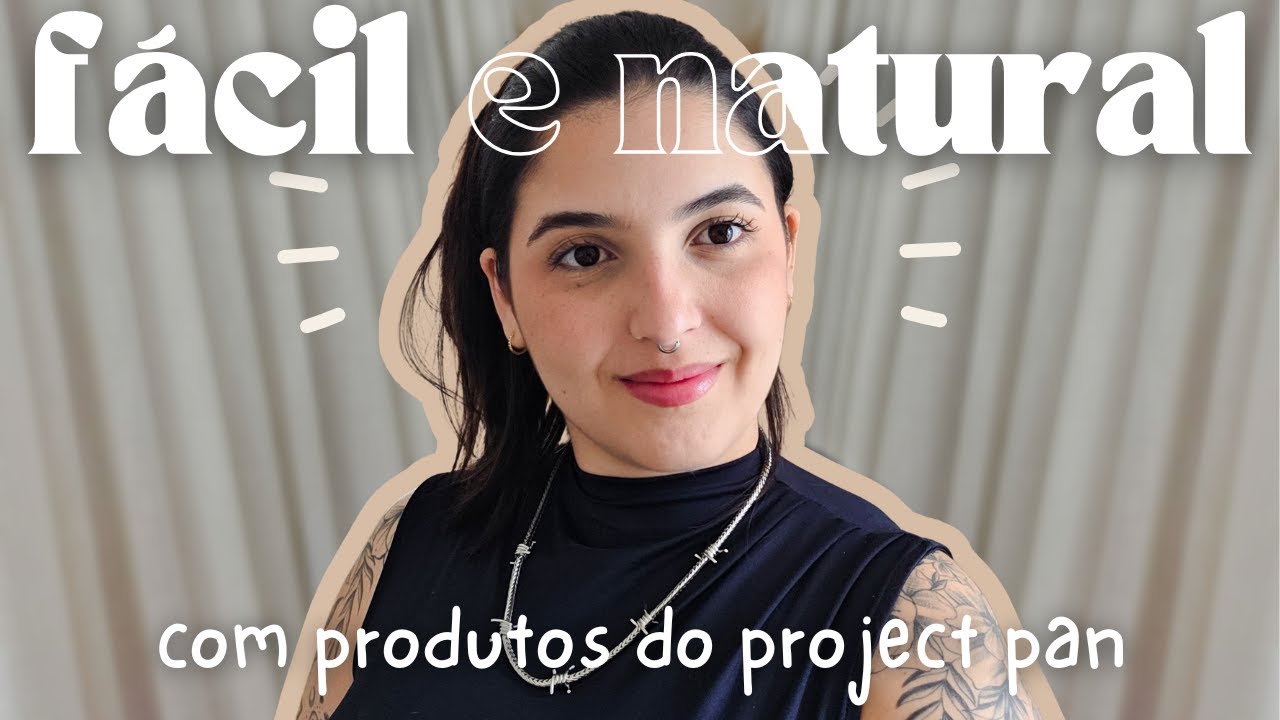 Maquiagem MUITO FÁCIL: Como Fazer uma Make Leve e com Poucos Produtos!