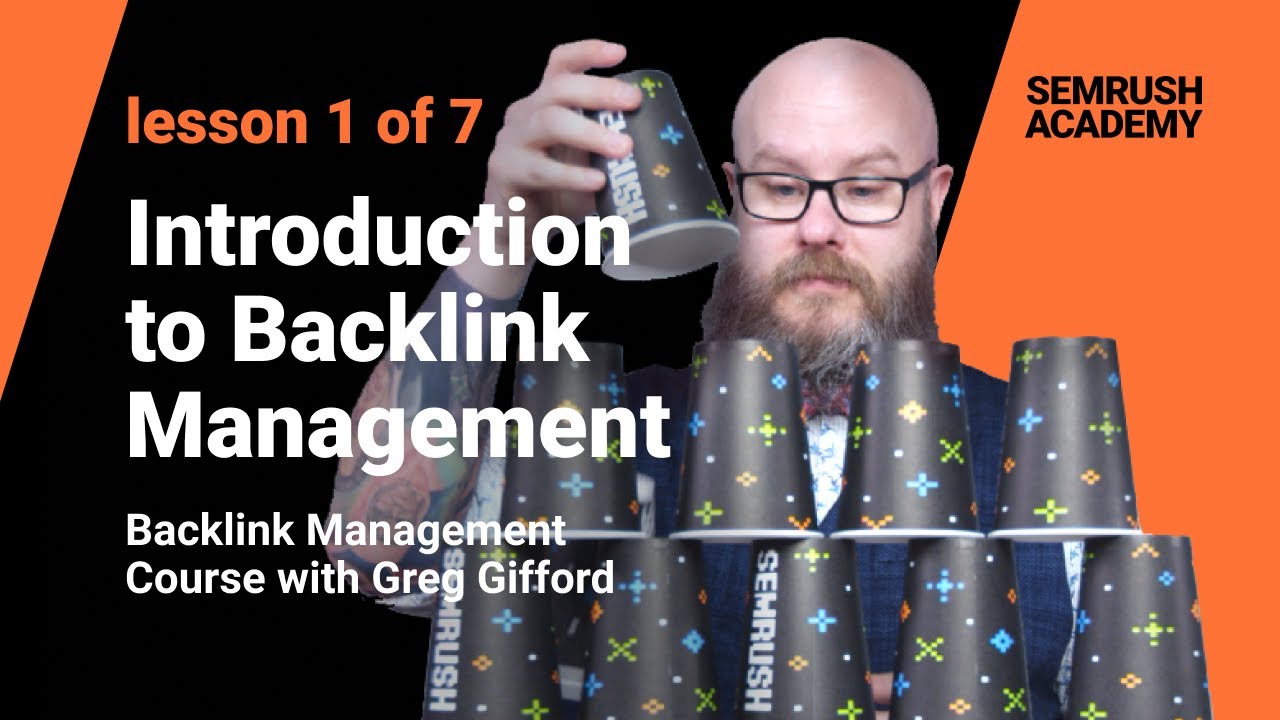 Introduction to Backlink Management | Lesson 1/7 | SEMrush Academy