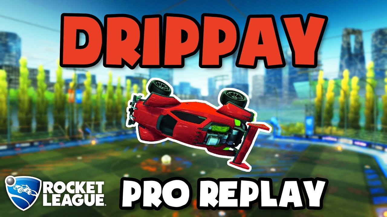 Drippay Pro Ranked 3v3 #57 - Rocket League Replays