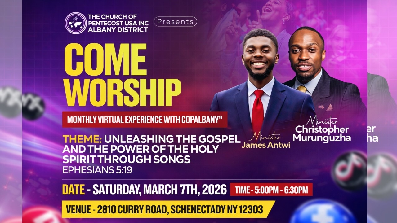 Come Worship With COP Albany || Minster James Antwi & Christopher Murunguzha || March 7th, 2026