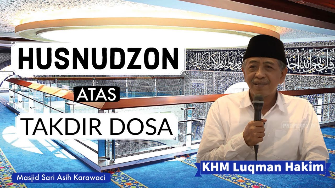 HUSNUDZON ATAS TAKDIR DOSA | Kajian Al-Hikam di Masjid Sari Asih Karawaci | KHM Luqman Hakim