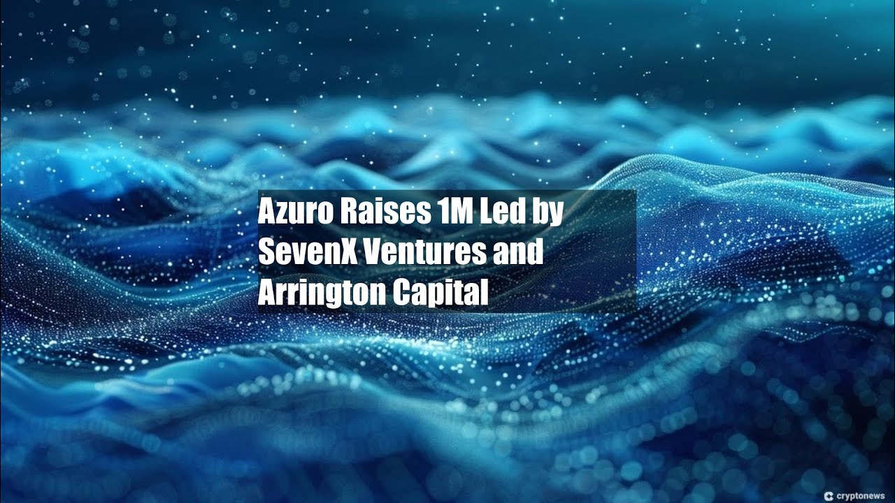 Azuro Raises $11M Led by SevenX Ventures and Arrington Capital