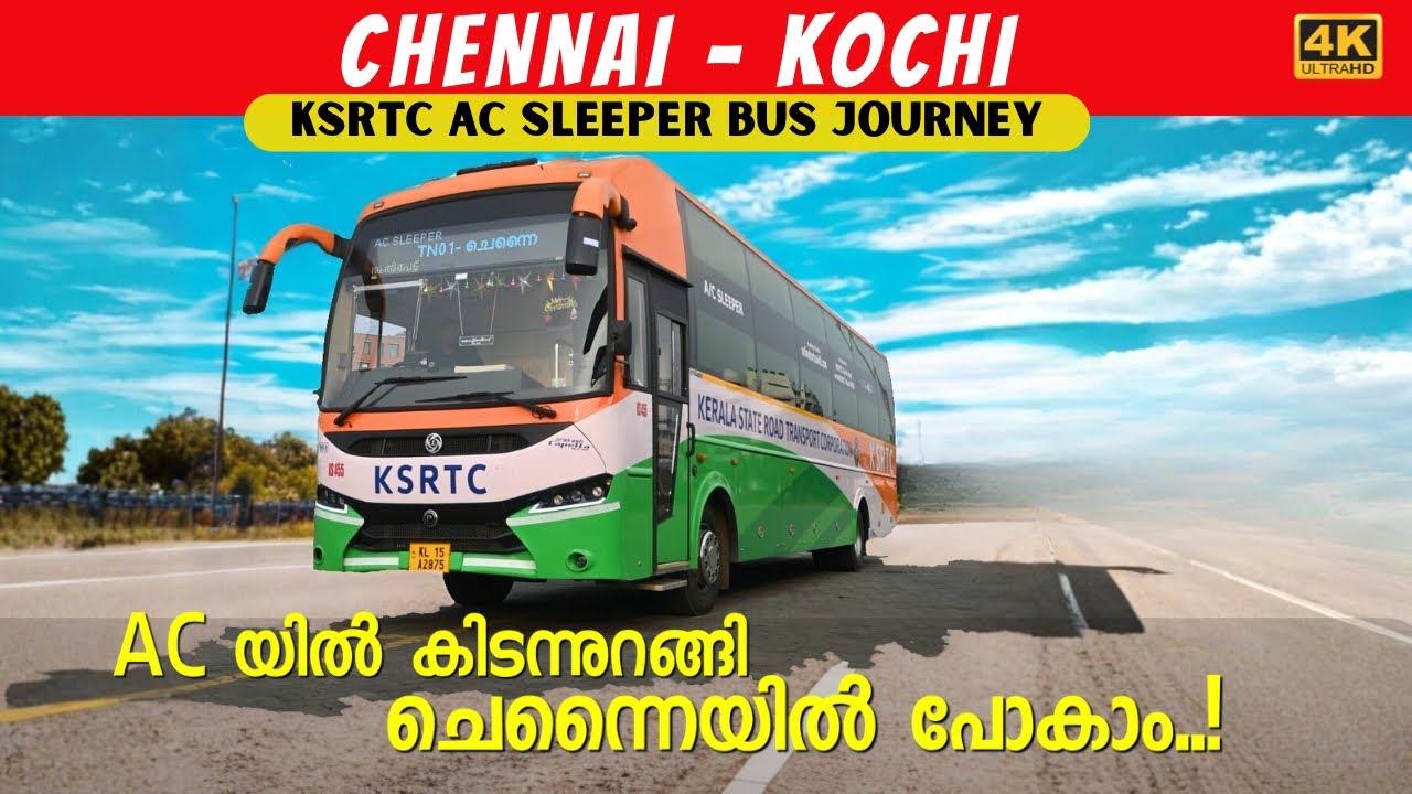 Ultra luxurious journey in KSRTC AC SLEEPER from Chennai to Kochi | 4K