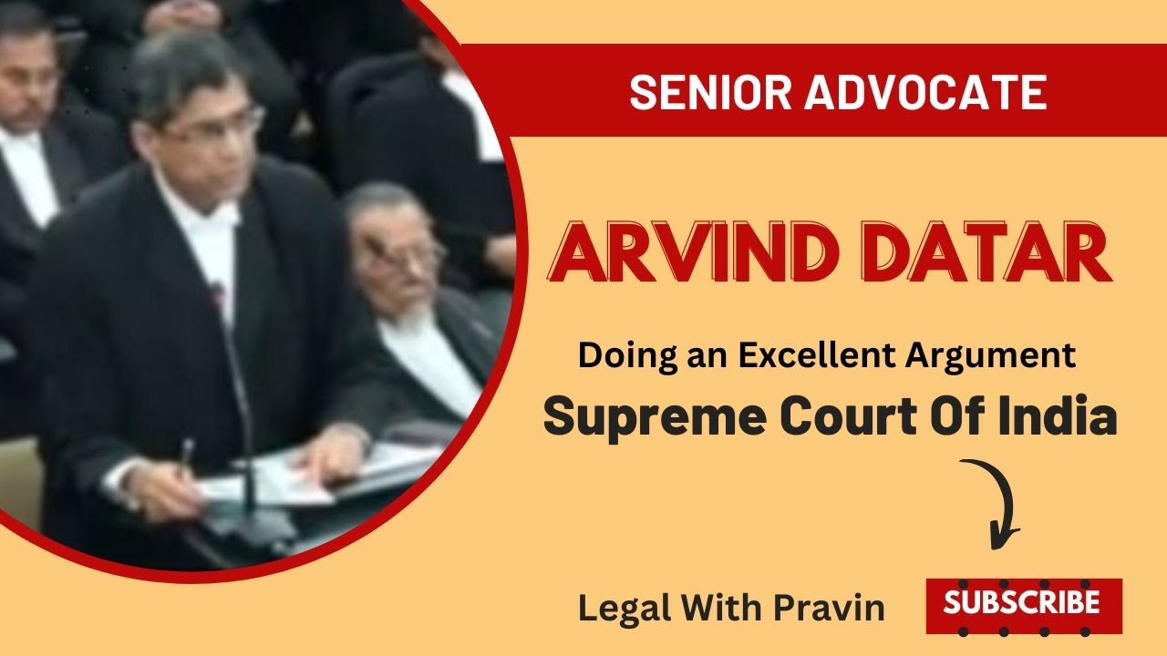 Argument of Arvind Datar Senior Advocate l Arvind Datar Doing An Excellent Argument In Supreme Court