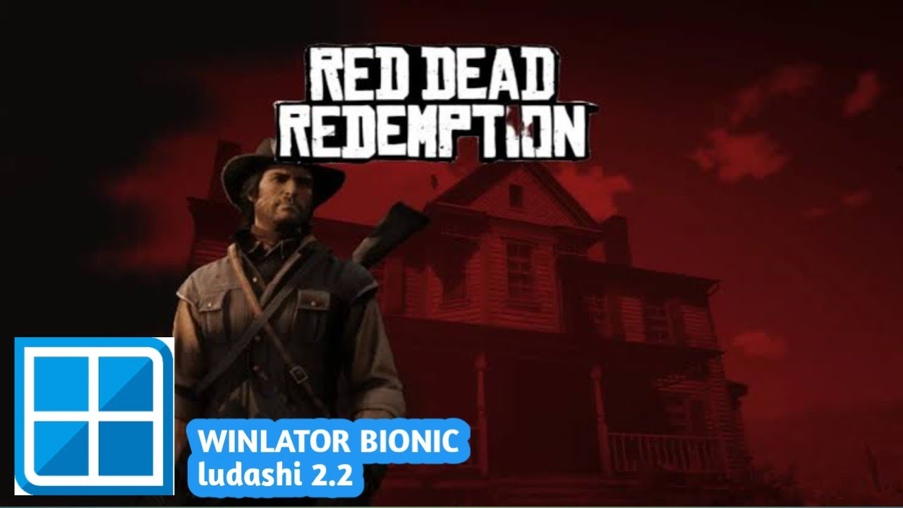 Red dead redemtion 1 | Winlator BIONIC Ludashi 2.2 | Poco F4 Snapdragon 870 no root 