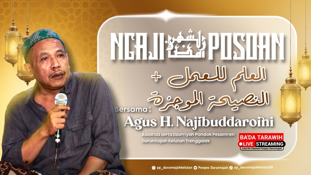 KAJIAN RAMADHAN 1447H, KITAB AL 'ILMU LIL'AMALI + ANNASIHAH ALMUJAZAH BERSAMA AGUS H. NAJIBUDDAROINI