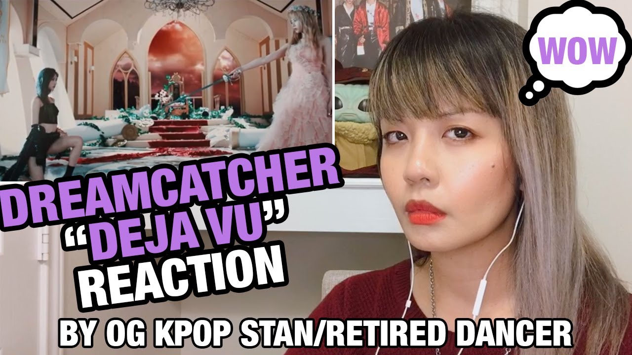 OG KPOP STAN/RETIRED DANCER reacts to Dreamcatcher 