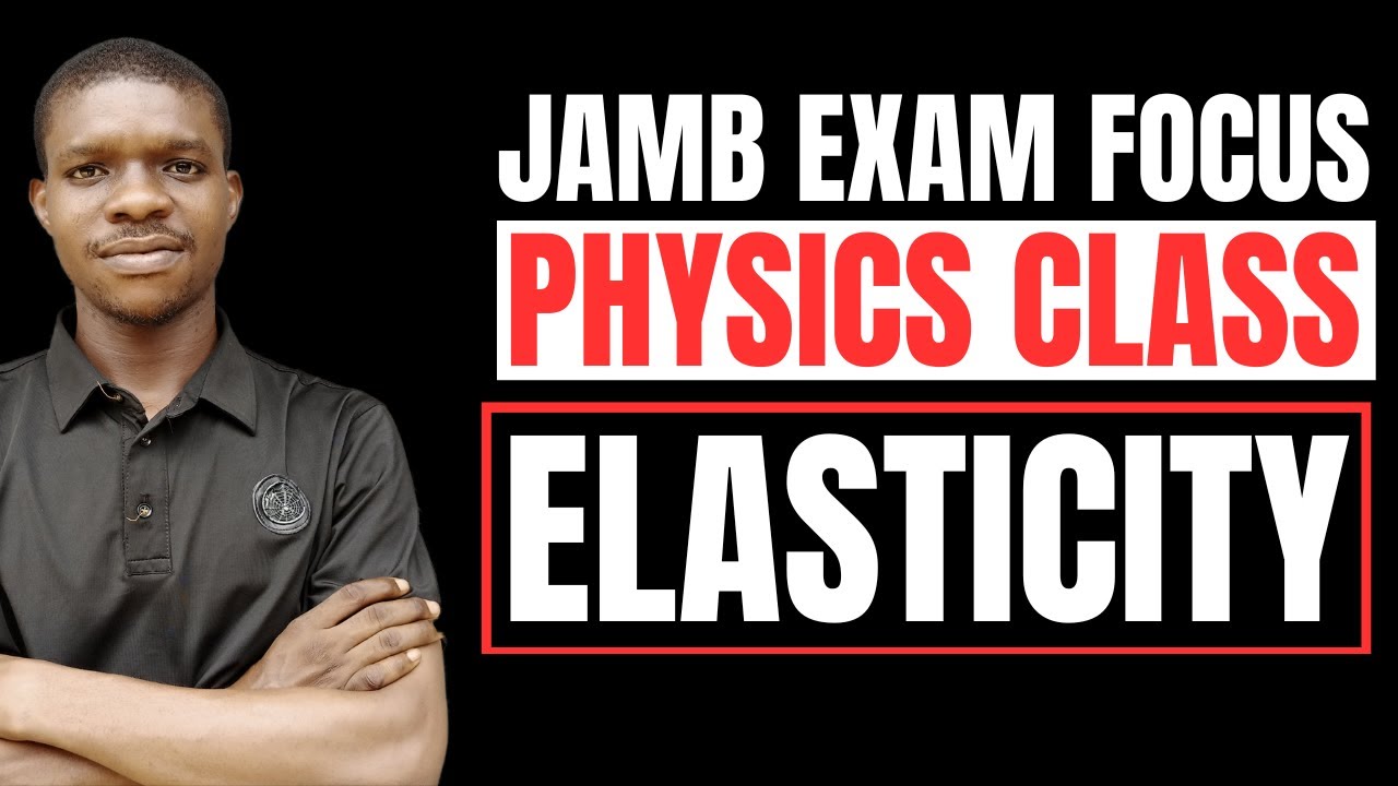 JAMB 2025 PHYISCS CLASS -|Elasticity - Hookes Law Made Easy| Blast 90+ IN PHYSICS