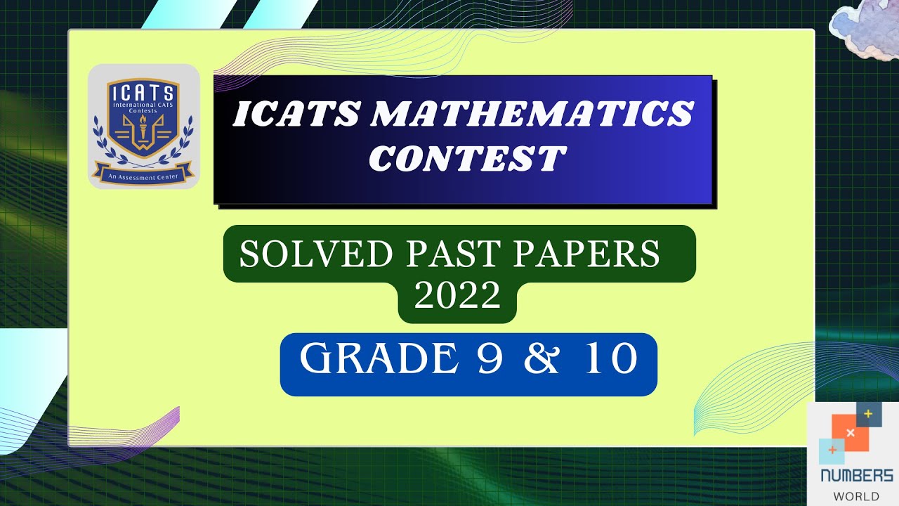 ICATS MATHEMATICS CONTEST 2022| Grade 9 & 10| #maths #icats