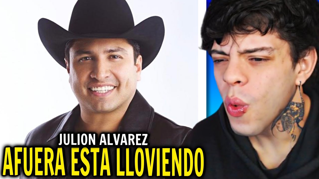 (REACCIÓN) Julión Álvarez Y Su Norteño Banda - Afuera Está Lloviendo
