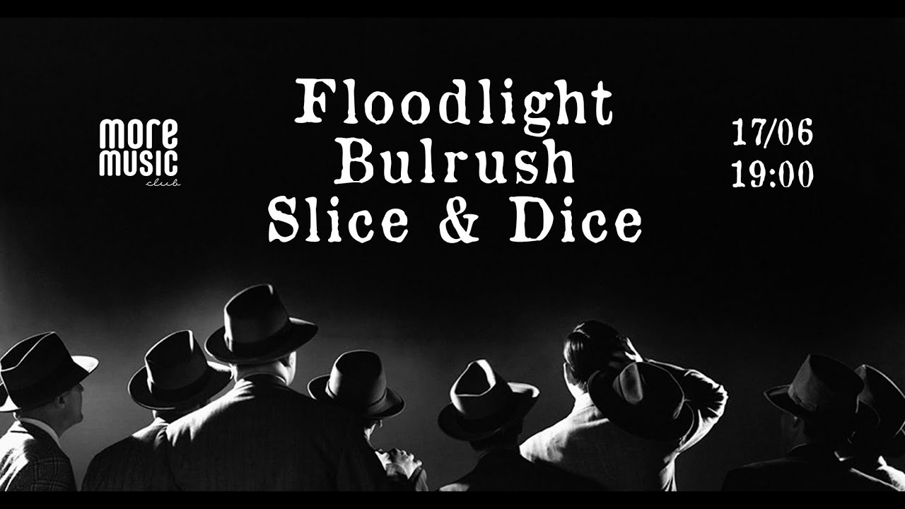 Благодійний ММС онлайн: Bulrush, Slice & Dice, Floodlight