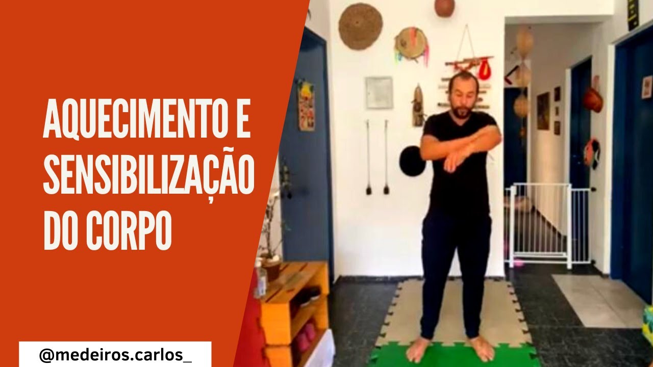 Primeiro aquecimento e sensibilização do corpo