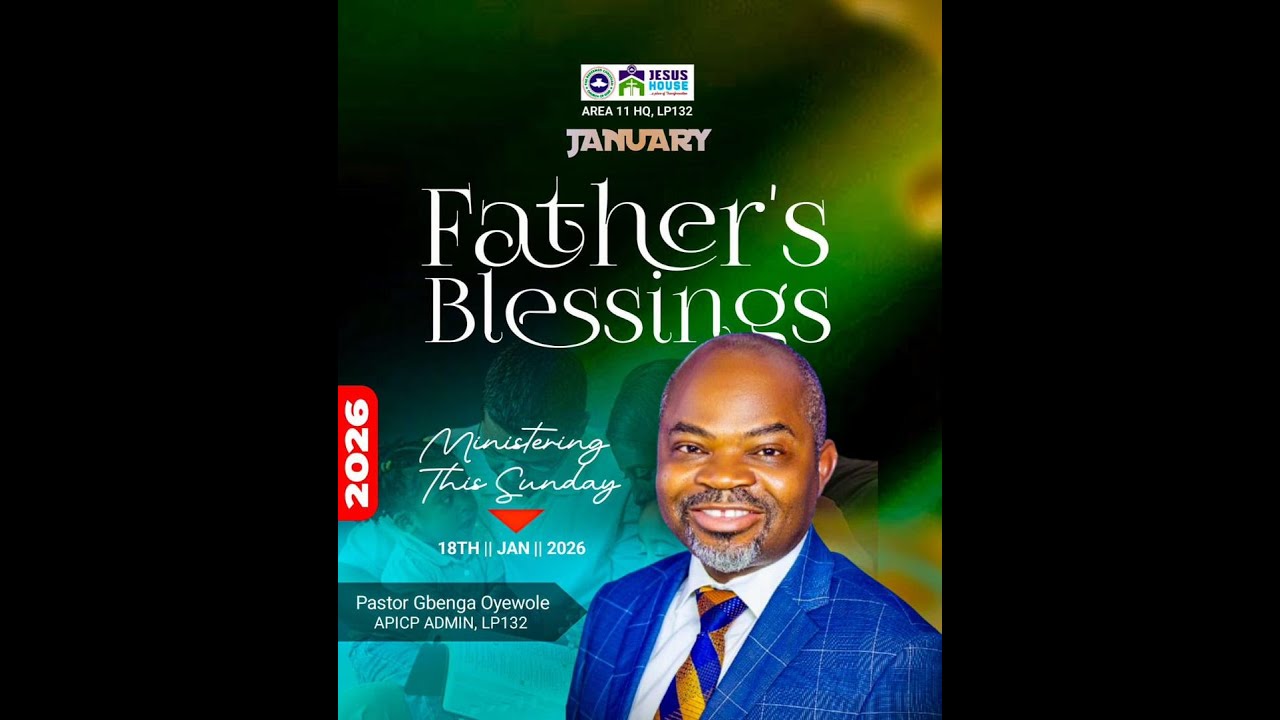 Father's Blessings – Receiving God's Fatherly Love & Favor | Sunday Service | Jesus House Area 11 HQ