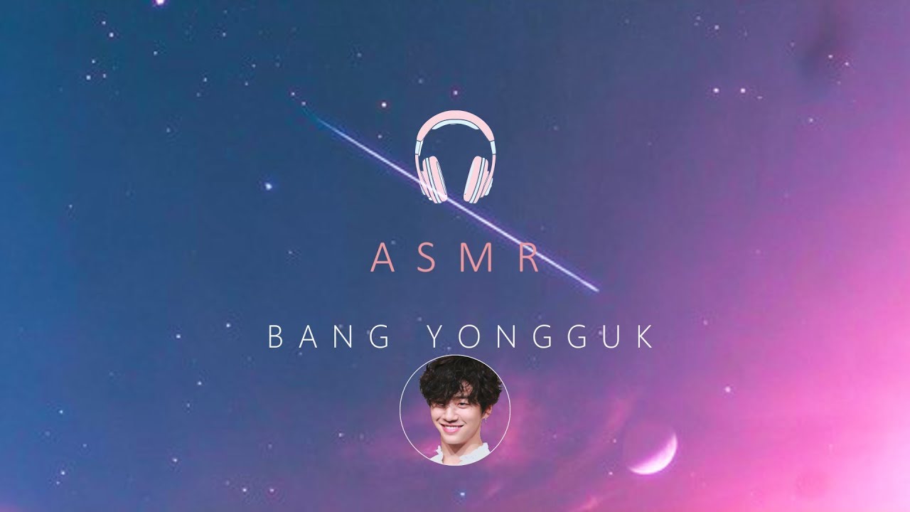 [B.A.P ASMR/역잠소 ] Relax, Sleep & Study With BANG YONGGUK (방용국)💓🌛