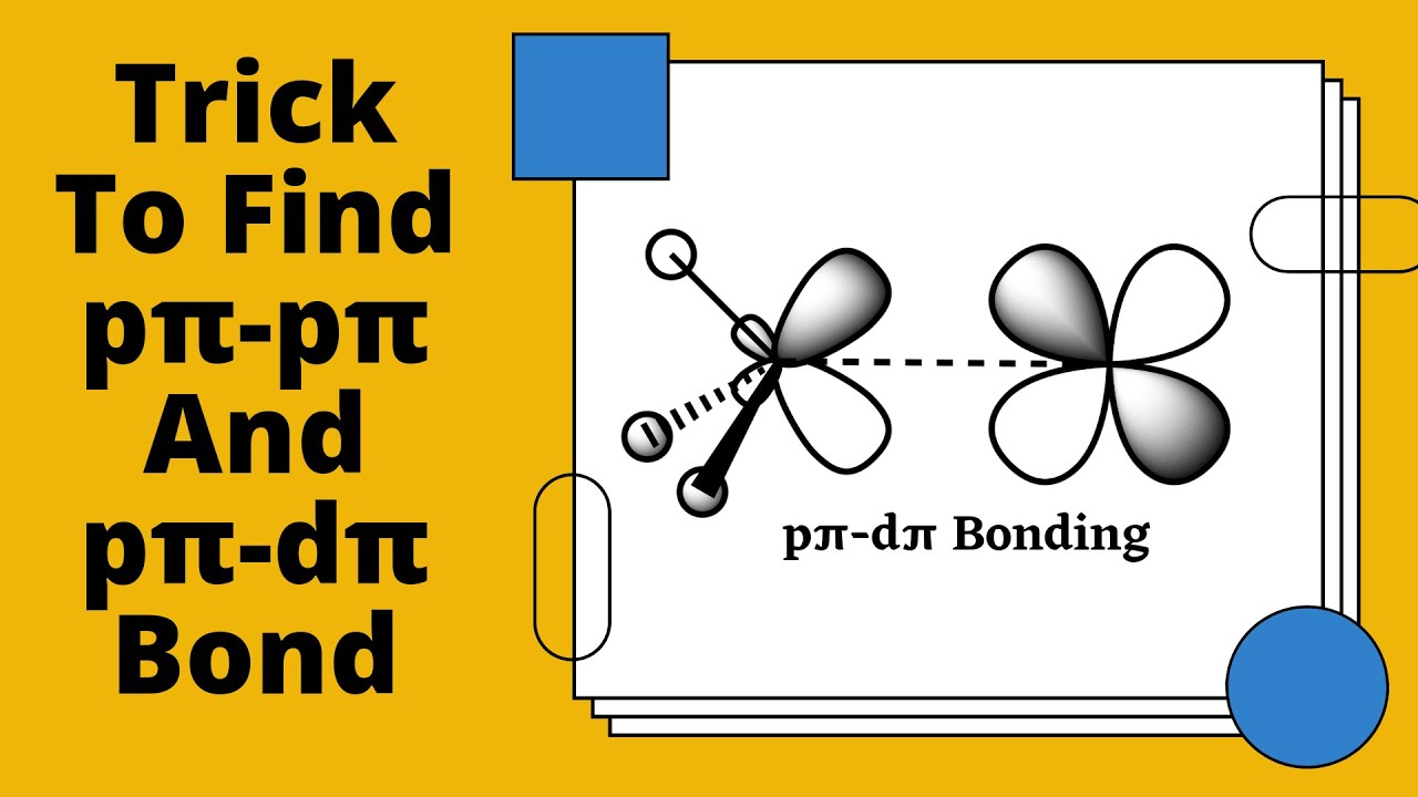 Trick to find p pi p pi and p pi d pi bonds || Chemical Bonding Tricks