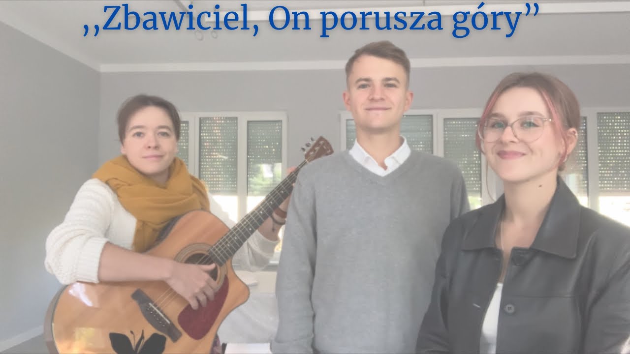 ,,Zbawiciel, On porusza góry” COVER