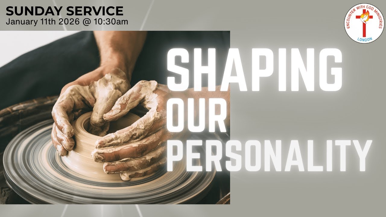 Sunday Service | Shaping Our Personality | 11th January 2026 @ 10:30am