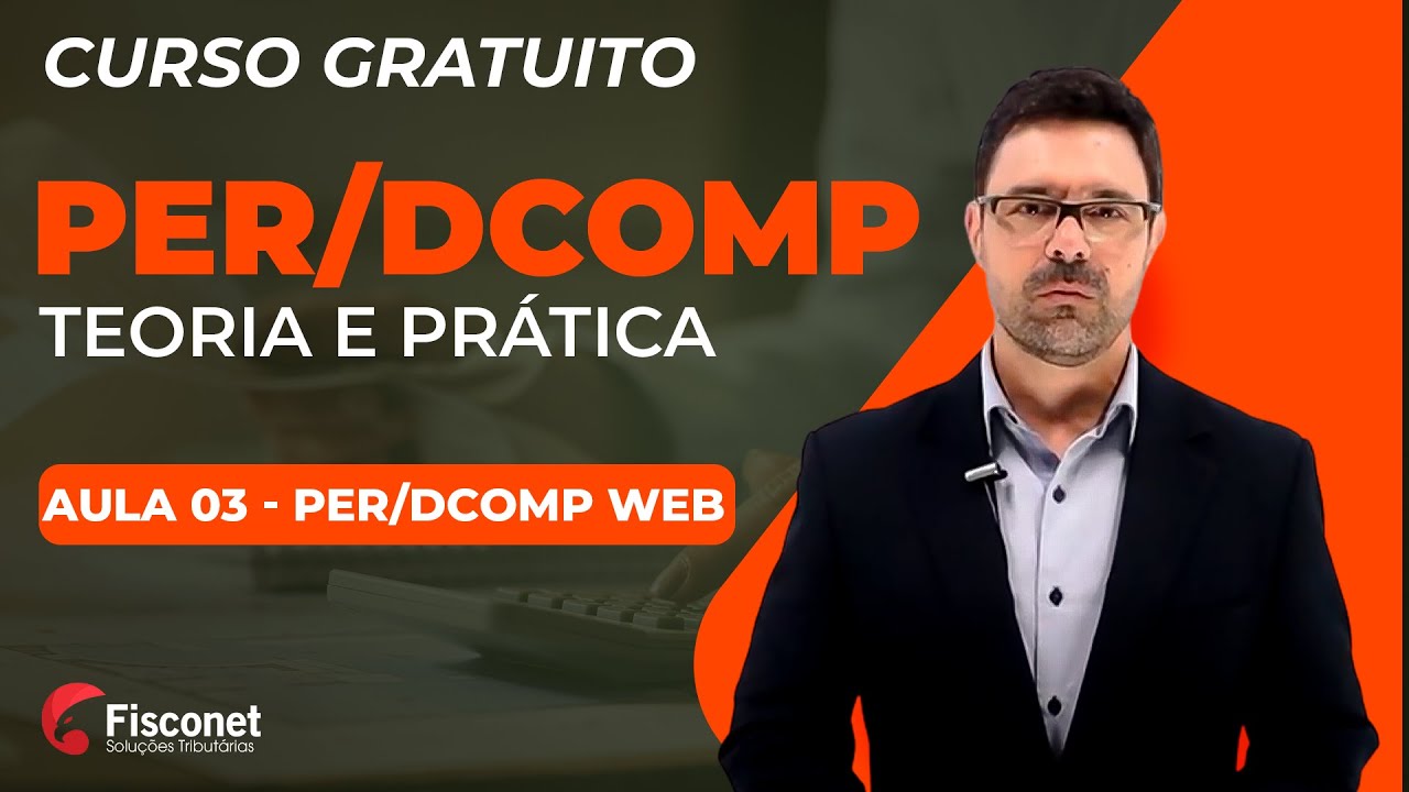 CURSO GRATUITO l PER/DCOMP l AULA 03 - PER/DCOMP WEB