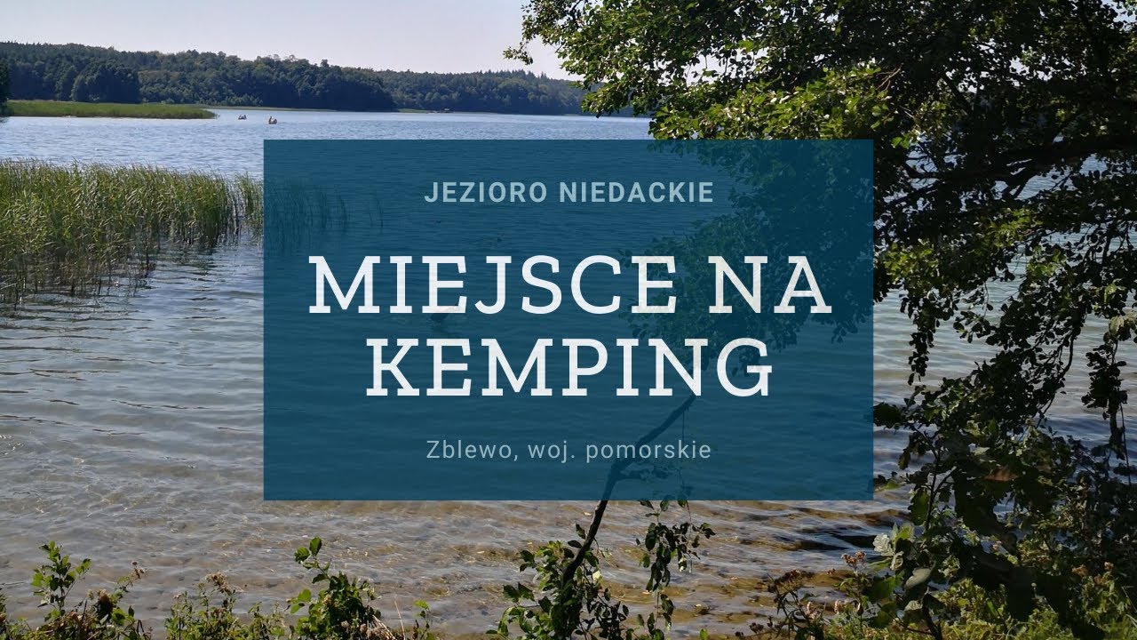 Jezioro Niedackie (Zblewo, pomorskie) Dzika plaża, do której dojedziesz kamperem - pomysł na weekend