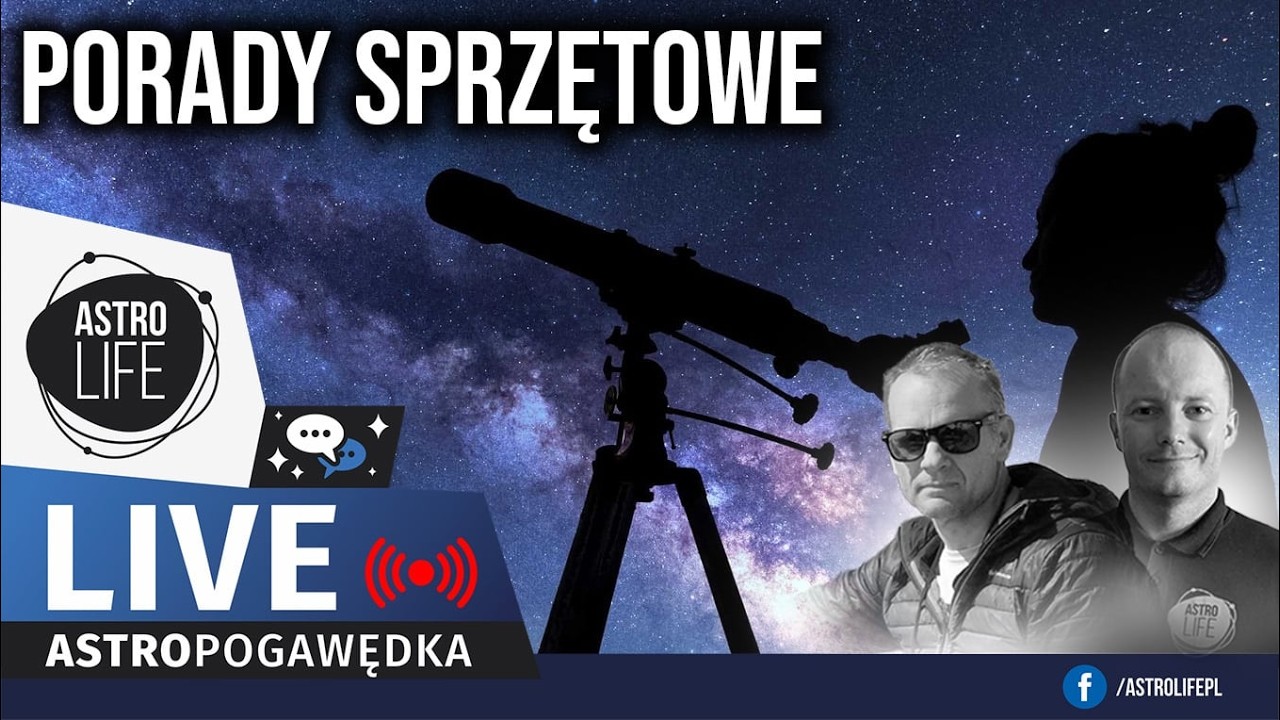 Porady sprzętowe 🔭 Nadchodzące zjawiska na niebie ✨🌙 + dr Marcin G&oacute;rko