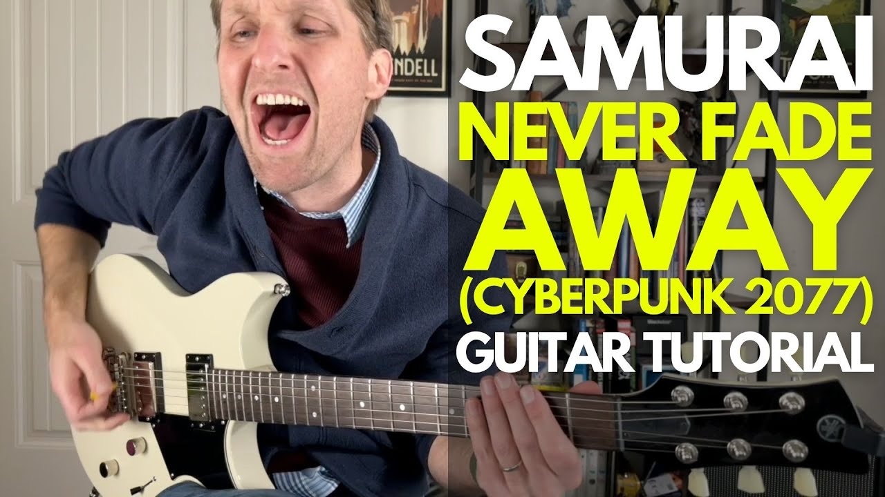 «Never Fade Away» группы Samurai из обучающей программы Cyberpunk 2077 Guitar Tutorial — уроки иг...
